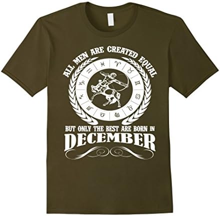 Men's All Men Are Created Equal The Best Born In December Shirt XL Olive