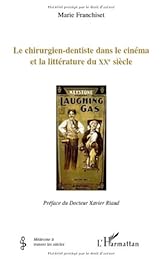 Le  chirurgien-dentiste dans le cinéma et la littérature du XXe siècle