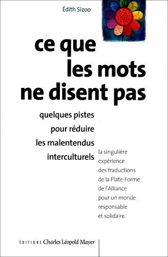 Ce que les mots ne disent pas, quelques pistes pour réduire les malentendus interculturels