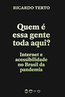 Livro Quem é essa gente toda aqui?: Internet e acessibilidade no Brasil da pandemia (Coleção 2020)