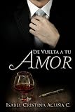 De Vuelta a Tu Amor (Spanish Edition)