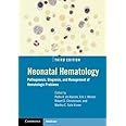 Neonatal Hematology: Pathogenesis, Diagnosis, and Management of Hematologic Problems