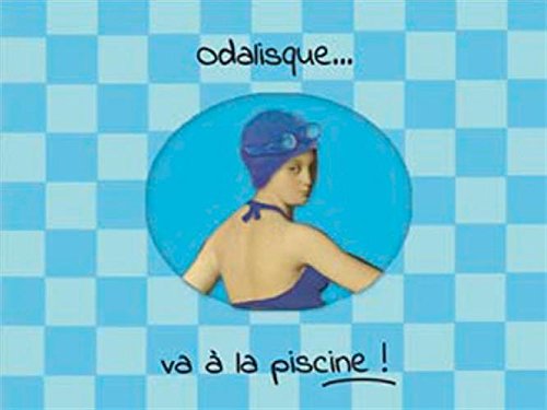 Odalisque... va à la piscine !