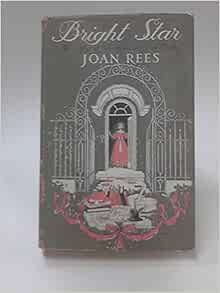 Bright star: the story of John Keats and Fanny Brawne: Rees, Joan ...