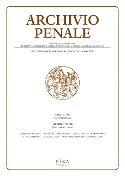Archivio penale. Rivista quadrimestrale di diritto, procedura e legislazione penale, speciale, europea e comparata (2023) (Vol. 3)