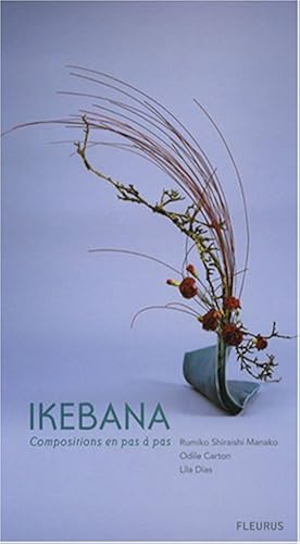 Download Ikebana : Compositions en pas à pas PDF