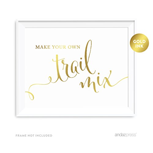 Andaz Press Wedding Party Signs, Metallic Gold Ink Print, 8.5x11-inch, Make Your Own Trail Mix Reception Dessert Table Sign, 1-Pack