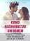 Livro Como reconquistar um homem: Como reconquistar o seu ex namorado; Como fazer um homem voltar quando ele se afasta; Como chamar a atenção do seu ex; Como fazer seu ex se apaixonar por você novamente