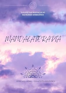 Livro MANDALATERAPIA: O PODER DAS MANDALAS NO EQUILÍBRIO ENERGÉTICO