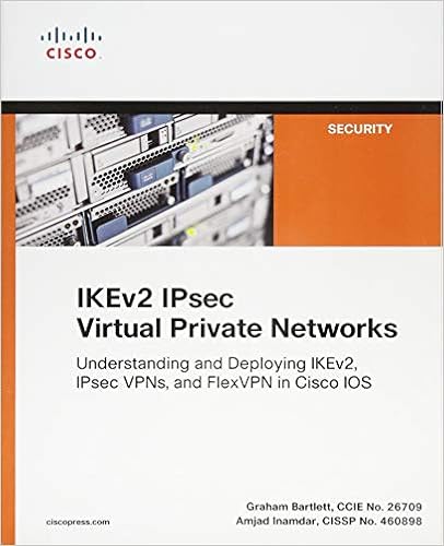 Ikev2 Ipsec Virtual Private Networks Understanding And Deploying
