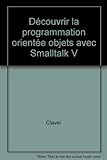 Image de Découvrir la programmation orientée objets avec Smalltalk V