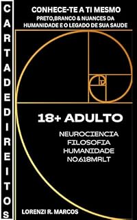 Livro CARTA DE DIREITOS CONHECE TE A TI MESMO: PRETO DE BRANCOS E SOMBRAS DA HUMANIDADE PATRIMONIO DA SAÚDE