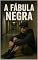 Livro A Fábula Negra (hospício Livro 5)