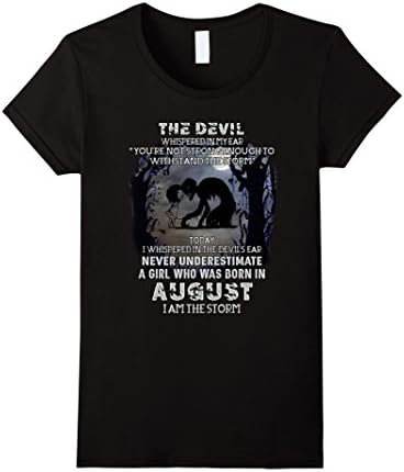 Womens The Devil Whispered In My Ear Tshirt, Born In August T shirt Medium Black