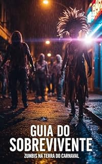 Livro GUIA DO SOBREVIVENTE: Zumbis na Terra do Carnaval