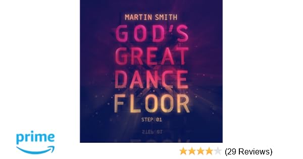 Martin Smith God S Great Dance Floor Step 1 Amazon Com Music
