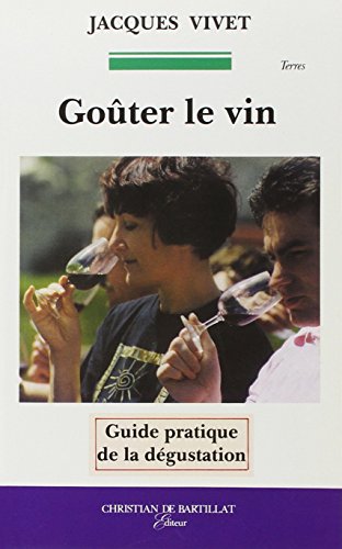 Goûter le vin by Jacques Vivet