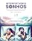 Livro Interpretando Sonhos: Entendendo as mensagens valiosas do seu inconsciente para compreender os acontecimentos da sua vida.