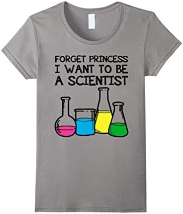Women's Forget princess I want to be a scientist Tshirt Small Slate