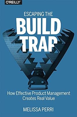Cover of Escaping the Build Trap