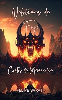 Livro Neblinas de Fogo: Contos de Melancolia