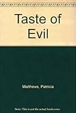 Front cover for the book Taste of evil by Patricia and Clayton Matthews