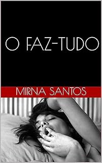 Livro O FAZ-TUDO (NOITES QUENTES E ÚMIDAS: VINTE CONTOS PARA LER NA CAMA)