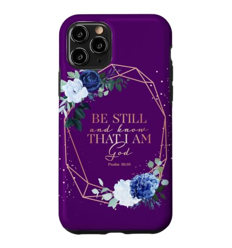 Be Still And Know That I Am God Christian Bible Verse Phone Case for iPhone 11…
