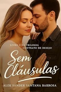 Livro Sem Cláusulas: Livro 3 da Trilogia Contrato de Desejo