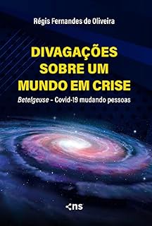 Livro Divagações sobre um mundo em crise: Betelgeuse – Covid-19 mudando pessoas