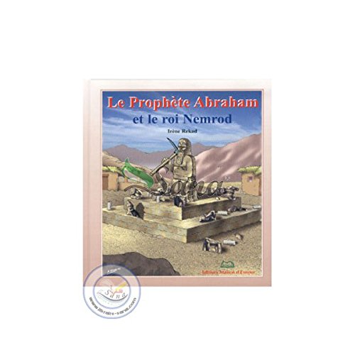 Le  prophète Abraham et le roi Nemrod