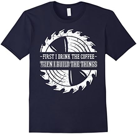 Men's Woodworking'-Tools-T-Shirt,I Drink-Coffee And Build'-Things XL Navy
