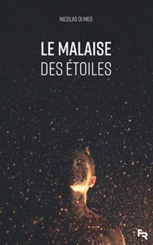Le Malaise des Etoiles (French Edition) by Nicolas Di Meo