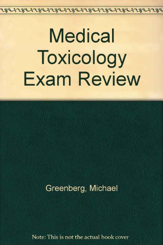 MEDICAL TOXICOLOGY EXAM REVIEW