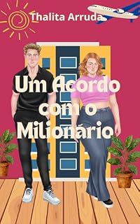 Livro UM ACORDO COM O MILIONÁRIO (amores improváveis Livro 1)