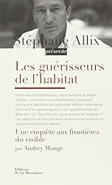 Les  guérisseurs de l'habitat