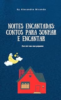 Livro Noites Encantadas: contos para sonhar e encantar : Para ler com seus pequenos