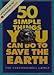 50 Simple Things You Can Do to Save the Earth