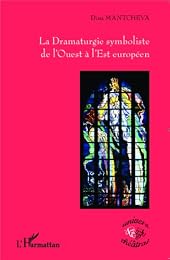 La  dramaturgie symboliste de l'Ouest à l'Est européen