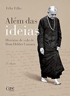 Livro Além das ideias: Histórias de vida de Dom Helder Camara