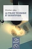 La police technique et scientifique: « Que sais-je ? » n° 3537 (French Edition) by 