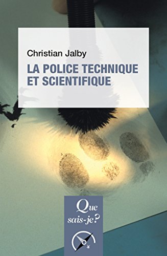 La police technique et scientifique: « Que sais-je ? » n° 3537 (French Edition) by Christian Jalby
