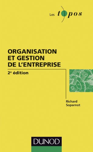 Organisation et gestion de l'entreprise by Richard Soparnot