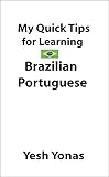 My Quick Tips for Learning Brazilian Portuguese by Yesh  Yonas