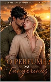 Livro O Perfume das Tangerinas (A SÉRIE DO JARDIM DOS CÍTRICOS Livro 2)