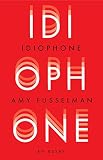 Idiophone by Amy Fusselman
