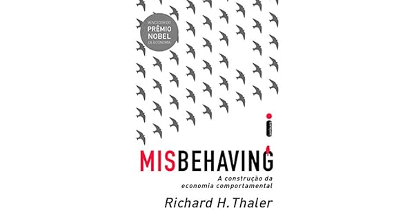 Misbehaving: A Construção Da Economia Comportamental ...