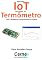 Livro Aplicando IoT para medir um Termômetro Com a Raspberry Pi programada em Python