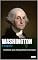 Livro Washington: A Biografia (Homens que Mudaram o Mundo)