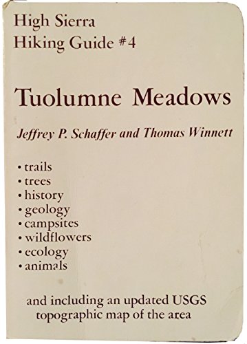 Tuolumne Meadows (High Sierra Hiking Guide Series) by Jeffrey P. Schaffer, Thomas Winnett